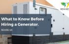 what to know before hiring a generator